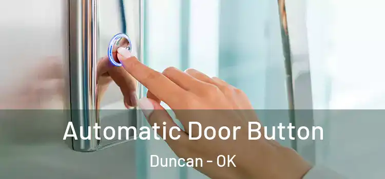 Automatic Door Button Duncan - OK