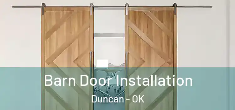  Barn Door Installation Duncan - OK