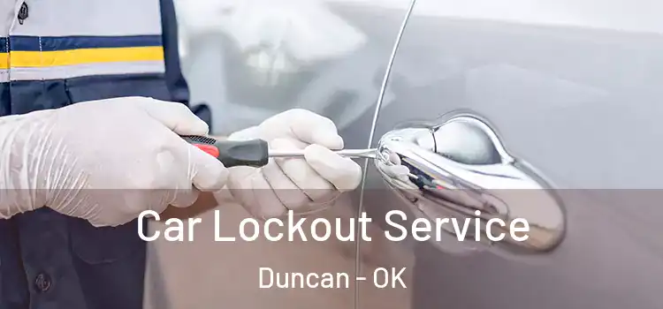Car Lockout Service Duncan - OK