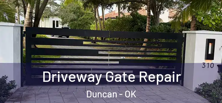 Driveway Gate Repair Duncan - OK