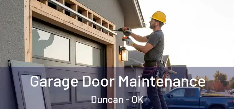 Garage Door Maintenance Duncan - OK