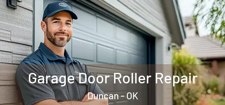  Garage Door Roller Repair Duncan - OK