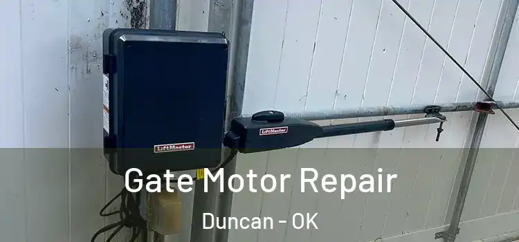 Gate Motor Repair Duncan - OK