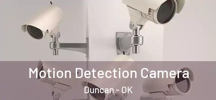  Motion Detection Camera Duncan - OK